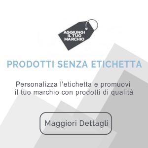 Prodotti senza etichetta - Grossista Fornitore B2B